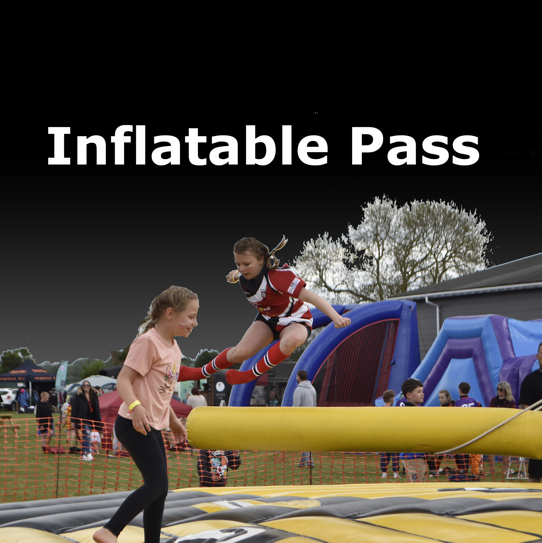 Inflatable Pass*